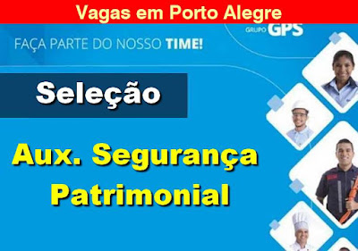 Vagas para Auxiliar de Serviços Patrimoniais em Porto Alegre