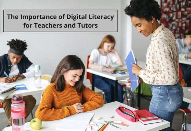 The Importance of Digital Literacy for Teachers and Tutors