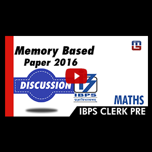 Memory Based Paper | 2016 | Discussion | Maths | IBPS CLERK PRE 2017