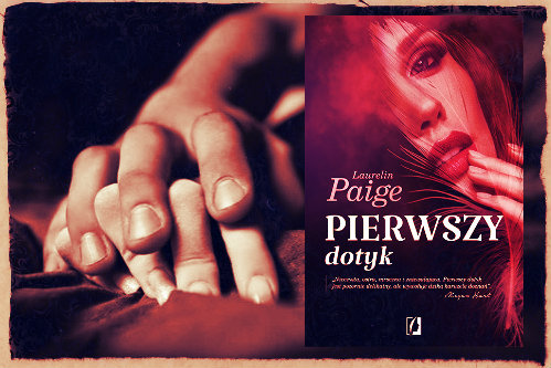 "Pierwszy dotyk" Laurelin Paige