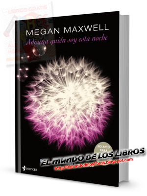 PDF Adivina quién soy esta noche - Megan Maxwell - Saga - 323 páginas - 1.5 MB - pdf - zip