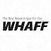 Whaff rewards- an application that pays real money! 