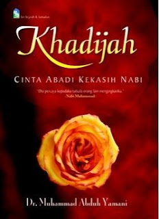 Cerita Tentang Buku: Khadijah - Cinta Abadi Kekasih Nabi