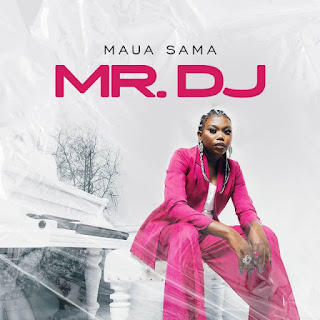 AUDIO | Maua Sama – MR DJ (Mp3 Download)