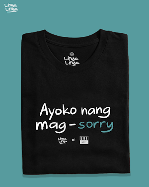 Ayoko nang mag-sorry shirt