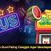 Game Mesin SLot Paling Canggih Agar Mendapatkan Jackpot