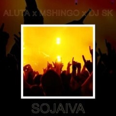 (Afro House) Aluta - Sojaiva (feat. Mchingo & DJ SK) (2019)