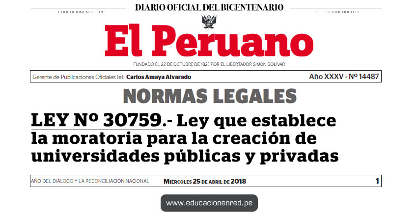 LEY Nº 30759 - Ley que establece la moratoria para la creación de universidades públicas y privadas - www.congreso.gob.pe