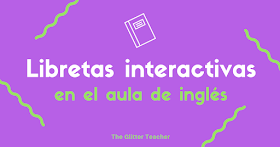 Usos de las libretas interactivas en el aula de inglés