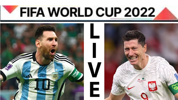 FIFA WORLD CUP 2022 - ARGENTINA VS POLAND LIVE NOW 