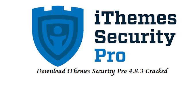 Download iThemes Security Pro 4.8.3 Cracked