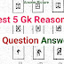 Best 5  gk Reasoning Question Answer Online Education