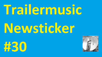 Trailermusic Newsticker 30 - Picture