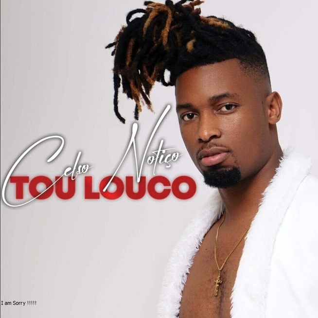 Celso Notiço - Tô Louco [Exclusivo 2023] (Download Mp3)