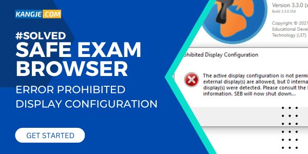 SOLVED! Masalah Safe Exam Browser (SEB) Error Prohibited Display Configuration