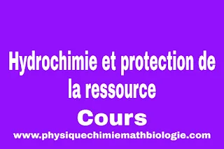 Cours d'Hydrochimie et protection de la ressource PDF