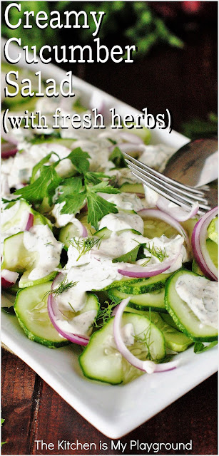 Creamy Cucumber Salad with Fresh Herbs ~ This simple cucumber salad gets a jolt of flavor from fresh dill, parsley, and mint. It's such a tasty way to enjoy those fresh garden cucumbers!    www.thekitchenismyplayground.com