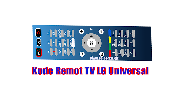 Dalam kesmpatan kali ini blog  akan membahas wacana persoalan  √ Kode Remot TV LG Universal Tabung dan LCD