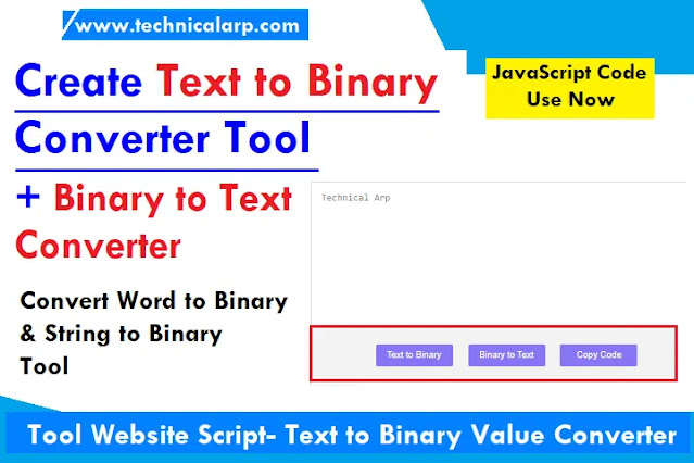 Text to Binary Converter Tool JavaScript Code ~ Technical Arp