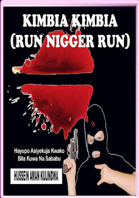 http://pseudepigraphas.blogspot.com/2019/12/kimbia-kimbia-run-nigger-run.html