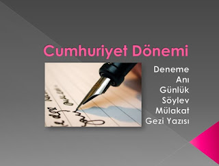 Cumhuriyet Dönemi Deneme Anı Günlük Söylev Mülakat Gezi Yazısı Slayt