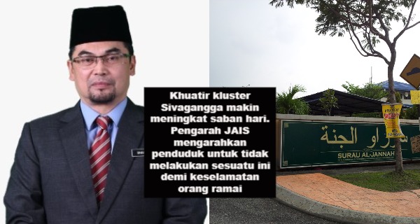 Khuatir kluster Sivagangga makin meningkat saban hari. Pengarah JAIS mengarahkan penduduk untuk tidak melakukan sesuatu ini demi keselamatan orang ramai