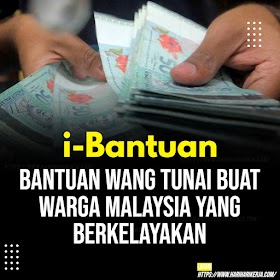 i-Bantuan : Bantuan wang tunai buat warga Malaysia yang berkelayakan