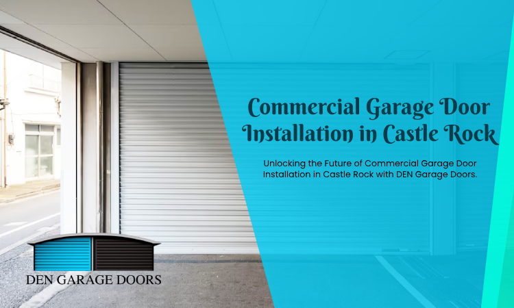 Commercial Garage Door Installation Castle Rock