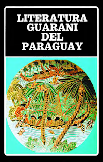 BA  70 Literatura Guaraní del Paraguay x Ruben Bareiro