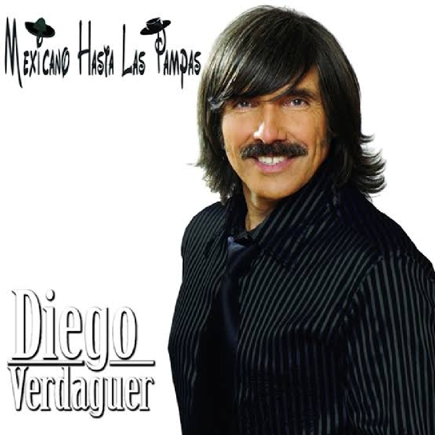 Diego Verdaguer - Mexicano Hasta Las Pampas (Album)