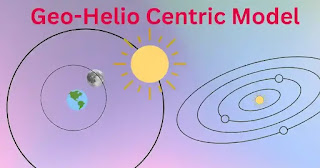 Geo-Helio Centric Model