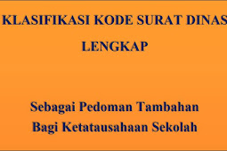 Daftar Lengkap Klasifikasi Kode Surat Dinas Terbaru