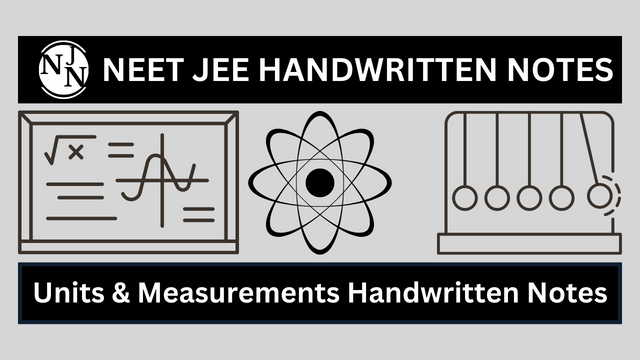 Class 11 Physics chapter-2 Units & Measurements Handwritten Notes