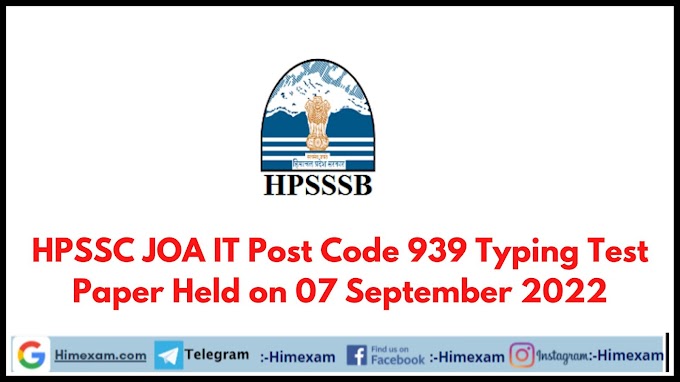 HPSSC JOA IT Post Code 939 Typing Test Paper Held on 07 September 2022