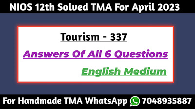 NIOS Class 12th Tourism (337) English Medium Solved Assignment (TMA) 2022-23