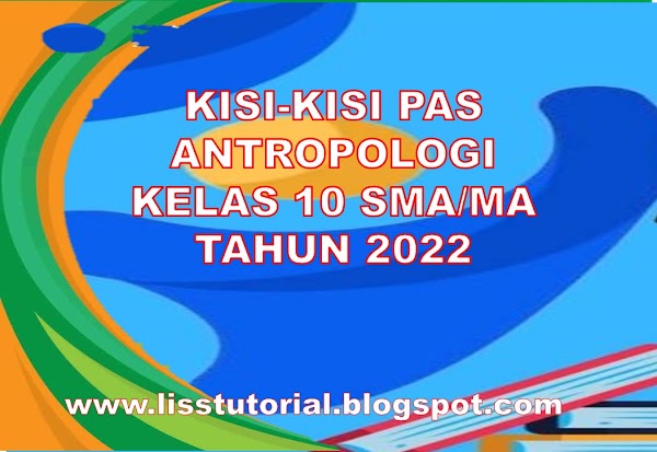 Kisi-kisi Soal PAS Antropologi Kelas 10 SMA/MA Semester 1 Tahun 2022/2023