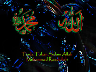 Tiada Tuhan Selain Allah Muhammad Rasulullah