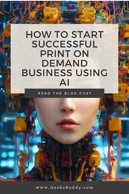 How to start a Successful Print on Demand Business using AI in 2024