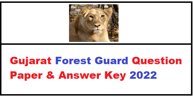 Gujarat Forest Guard Exam 2022