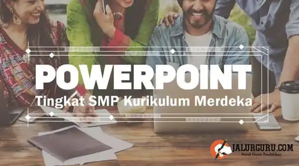 Lengkap Panduan PPT (Powerpoint) Tingkat SMP Kurikulum Merdeka