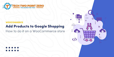How to Add Your WooCommerce Product to Google Shopping Tab