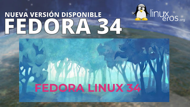 Fedora Linux 34,con GNOME 40, Linux Kernel 5.11 y más