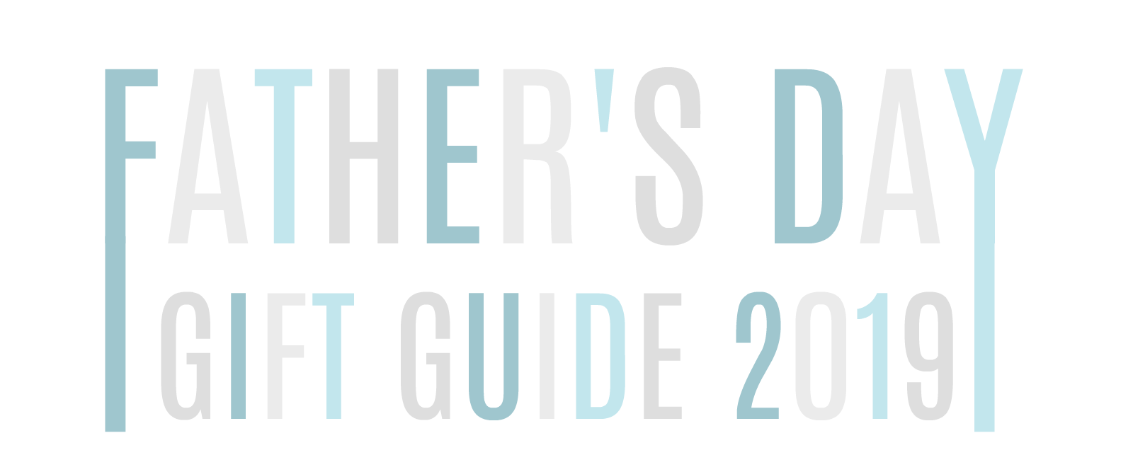 Father's Day Gift Guide 2019