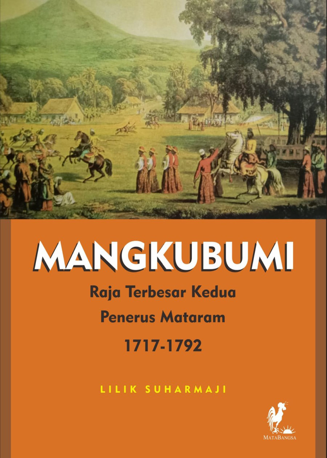 Mangkubumi Raja Terbesar Kedua Penerus Mataram 1717-1792