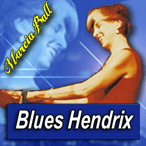 MARCIA 

BALL · by Blues Hendrix