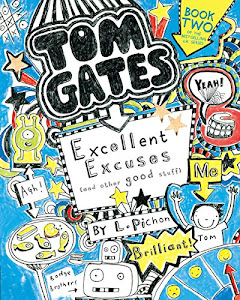 Tom Gates: Excellent Excuses (and Other Good Stuff)