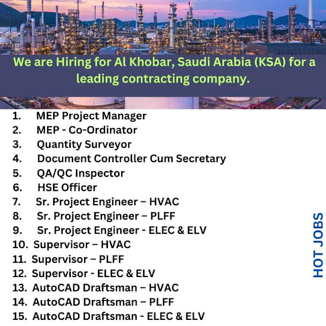 We are Hiring for Al Khobar, Saudi Arabia (KSA) for a leading contracting company.