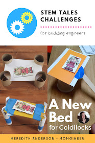 Fairy Tale STEM Activity - Goldilocks and the 3 Bears. Design and create a new bed for Goldilocks! Meredith Anderson Momgineer