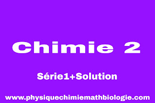 Série1 Corrigé de Chimie 2 (Thermodynamique et chimie des solutions ) (L1-S2-SNV)