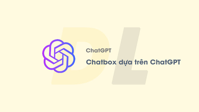 Tạo Chatbot dựa trên chatGPT